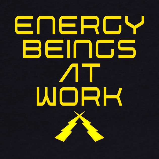 Energy Beings at Work by TakeItUponYourself